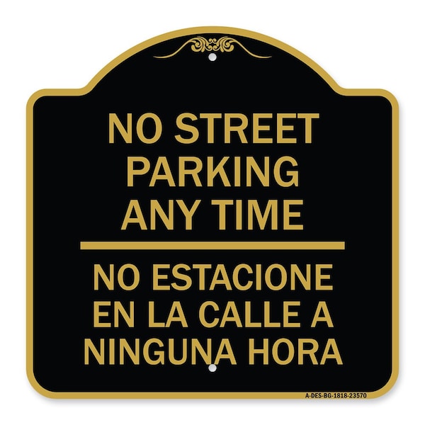 No Street Parking Anytime No Estacione En La Calle a Ninguna Hora, A-DES-BG-1818-23570